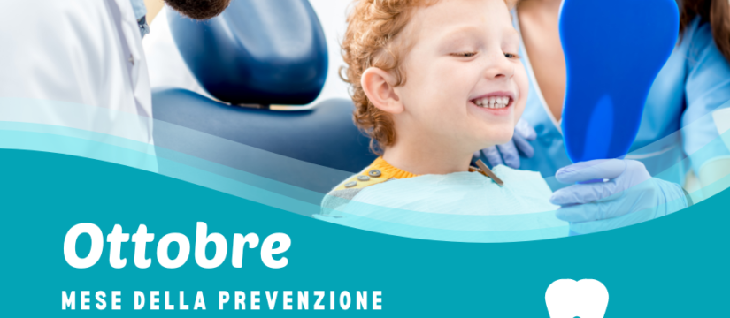 Ottobre, Il Mese della Prevenzione Dentale dei bambini. 1 Ottobre Il Mese della Prevenzione Dentale per i Bambini